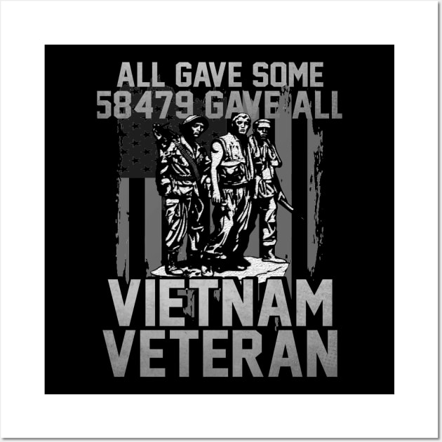 Vietnam Veteran All Gave Some 58,479 Gave All T-Shirt with Three Soldiers Statue Wall Art by Otis Patrick